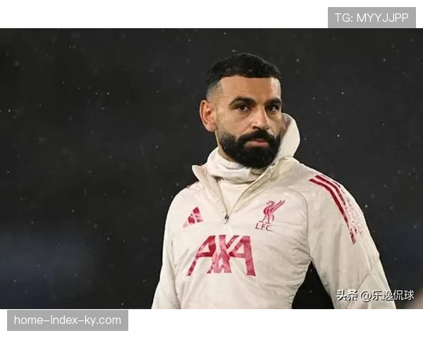 萨拉赫替补席引发舆论波澜 利物浦卫冕之路遭遇内部调整阵痛