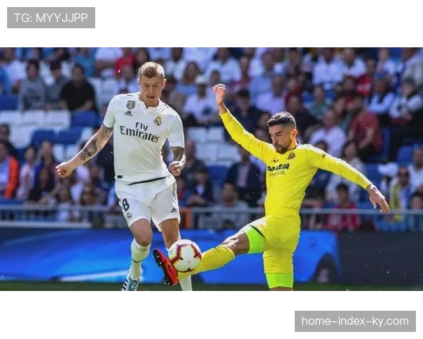 比利亚雷亚尔锋线核心回归 后防三人缺阵埋下隐患