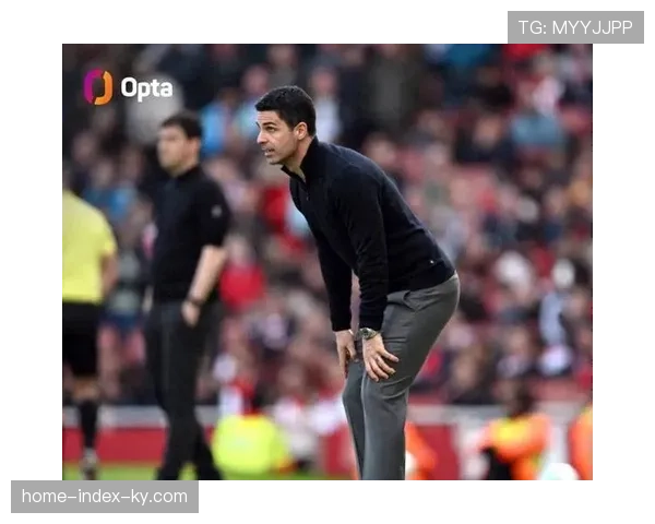 阿森纳阿尔特塔要求球队拿出纯粹火力 主场不会保守 阿森纳阿尔特塔要求球队拿出纯粹火力 主场不会保守