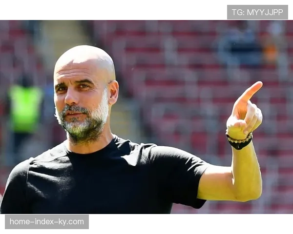 瓜迪奥拉对弟子表现不满 曼城高位传控体系面临效率瓶颈